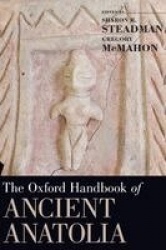 The Oxford Handbook of Ancient Anatolia - (10,000-323 BCE)