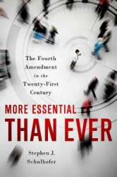 More Essential than Ever - The Fourth Amendment in the Twenty First Century