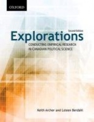 Explorations - Conducting Empirical Research in Canadian Political Science