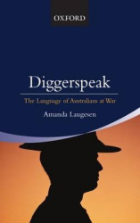 Diggerspeak - The Language of Australians at war