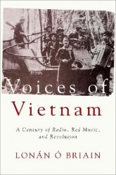 Voices of Vietnam - A Century of Radio, Red Music, and Revolution