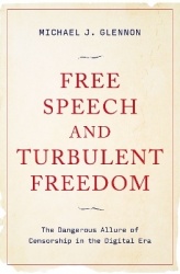 Free Speech and Turbulent Freedom - The Dangerous Allure of Censorship in the Digital Era