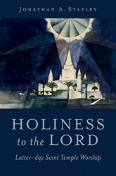 Holiness to the Lord - Latter-day Saint Temple Worship