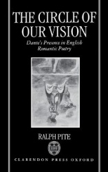 The Circle of Our Vision - Dante's Presence in English Romantic Poetry