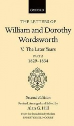 The Letters of William and Dorothy Wordsworth: Volume V. The Later Years: Part 2. 1829-1834