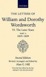 The Letters of William and Dorothy Wordsworth: Volume VI. The Later Years: Part 3. 1835-1839