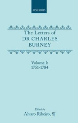 The Letters of Dr Charles Burney: Volume I: 1751-1784