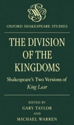 The Division of the Kingdoms - Shakespeare's Two Versions of `King Lear'