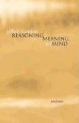 Reasoning, Meaning, and Mind