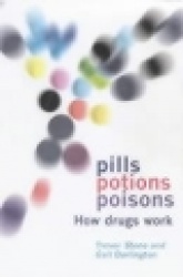 Pills, Potions and Poisons - How Drugs Work