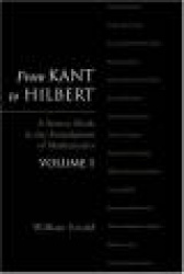 From Kant to Hilbert Volume 1 - A Source Book in the Foundations of Mathematics