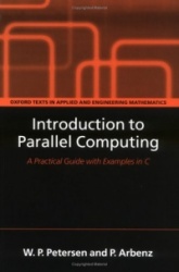 Introduction to Parallel Computing - A practical guide with examples in C