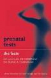 Prenatal Tests: The Facts : The Facts