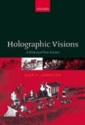 Holographic Visions - A History of New Science