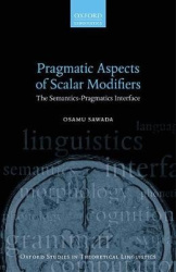 Pragmatic Aspects of Scalar Modifiers - The Semantics-Pragmatics Interface