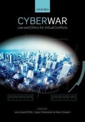 Cyber War - Law and Ethics for Virtual Conflicts