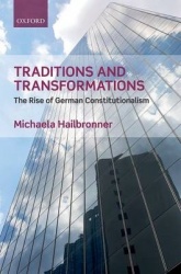 Traditions and Transformations - The Rise of German Constitutionalism