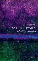 Astrophysics - A Very Short Introduction