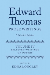 Edward Thomas: Prose Writings: A Selected Edition - Volume IV: Writings on Poetry