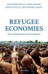 Refugee Economies - Forced Displacement and Development