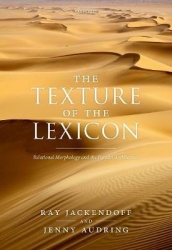 The Texture of the Lexicon - Relational Morphology and the Parallel Architecture