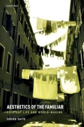 Aesthetics of the Familiar - Everyday Life and World-Making