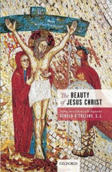 The Beauty of Jesus Christ - Filling out a Scheme of St Augustine