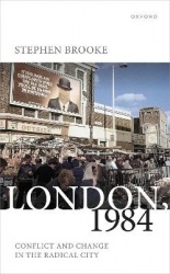 London, 1984 - Conflict and Change in the Radical City