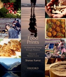 Food Prints - An Epicurean Voyage through Pakistan - Overview of Pakistani Cuisine