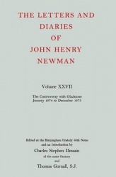 The Letters and Diaries of John Henry Newman: Volume XXVII: The Controversy with Gladstone, January 1874 to December 1875