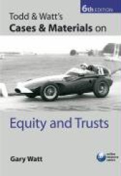 Todd&Watt's Cases&Materials on Equity and Trusts