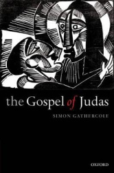 The Gospel of Judas - Rewriting Early Christianity