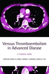 Venous Thromboembolism in Advanced Disease - A clinical guide