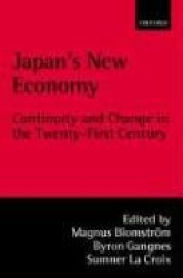 Japan's New Economy - Continuity and Change in the Twenty-First Century