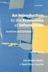 An Introduction to the Economics of Information - Incentives and Contracts