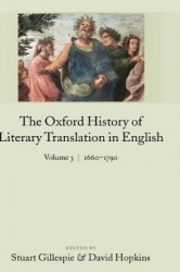 The Oxford History of Literary Translation in English Volume 3: 1660-1790