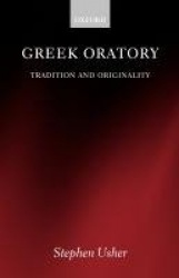Greek Oratory - Tradition and Originality