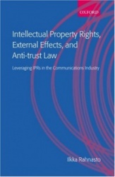 Intellectual Property Rights, External Effects, and Anti-trust Law - Leveraging IPRs in the Communications Industry
