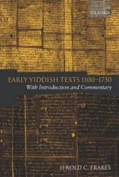 Early Yiddish Texts 1100-1750 - With Introduction and Commentary