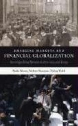 Emerging Markets and Financial Globalization - Sovereign Bond Spreads in 1870-1913 and Today