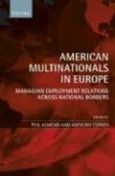 American Multinationals in Europe - Managing Employment Relations Across National Borders