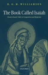 The Book Called Isaiah - Deutero-Isaiah's Role in Composition and Redaction
