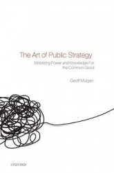 The Art of Public Strategy - Mobilizing Power and Knowledge for the Common Good
