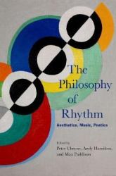 The Philosophy of Rhythm - Aesthetics, Music, Poetics