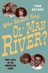 Who Should Sing Ol' Man River? - The Lives of an American Song