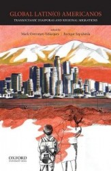 Global Latin(o) Americanos - Transoceanic Diasporas and Regional Migrations
