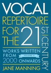Vocal Repertoire for the Twenty-First Century, Volume 2 - Works Written From 2000 Onwards