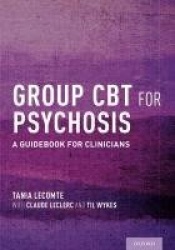Group CBT for Psychosis - A Guidebook for Clinicians