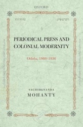 Periodical Press and Colonial Modernity - Odisha, 1866-1936