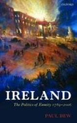 Ireland - The Politics of Enmity 1789-2006